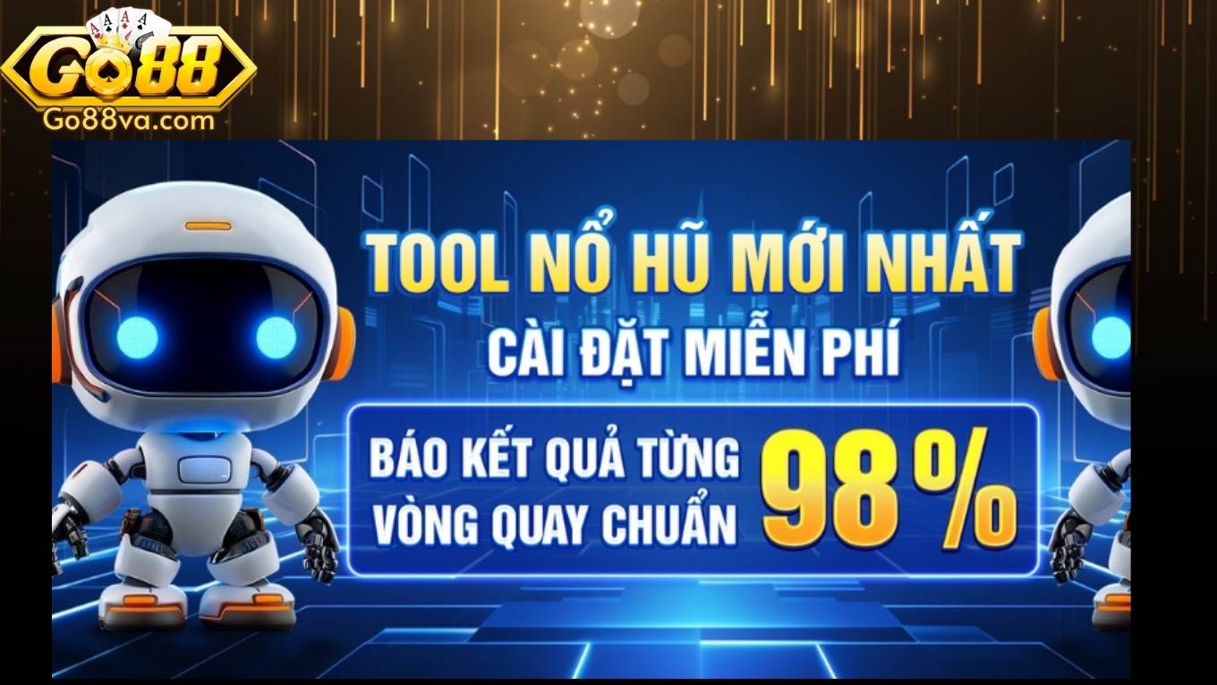 Các loại tool nổ hũ GO88 phổ biến