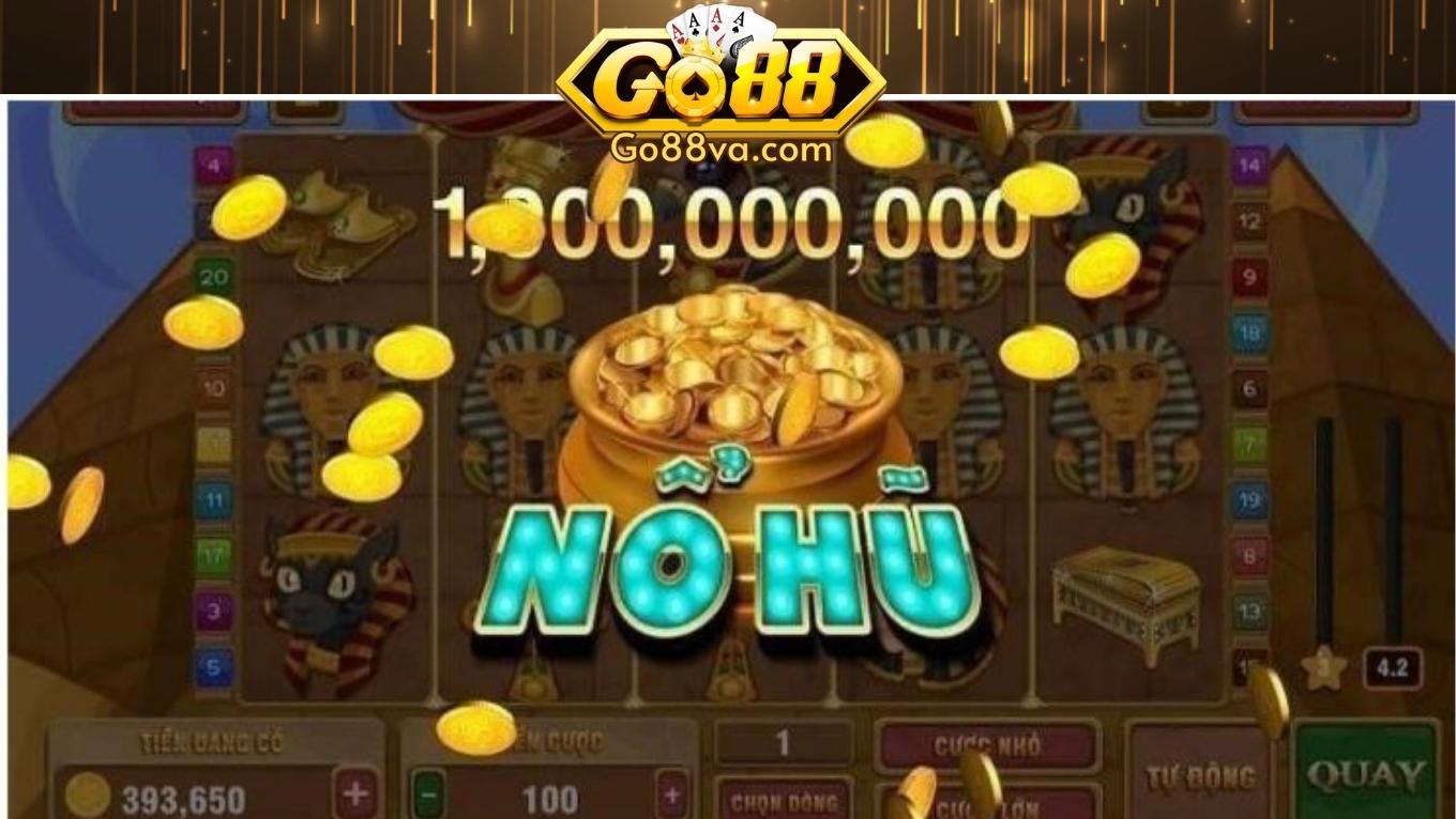 Kinh nghiệm chơi nổ hũ GO88 dễ trúng Jackpot