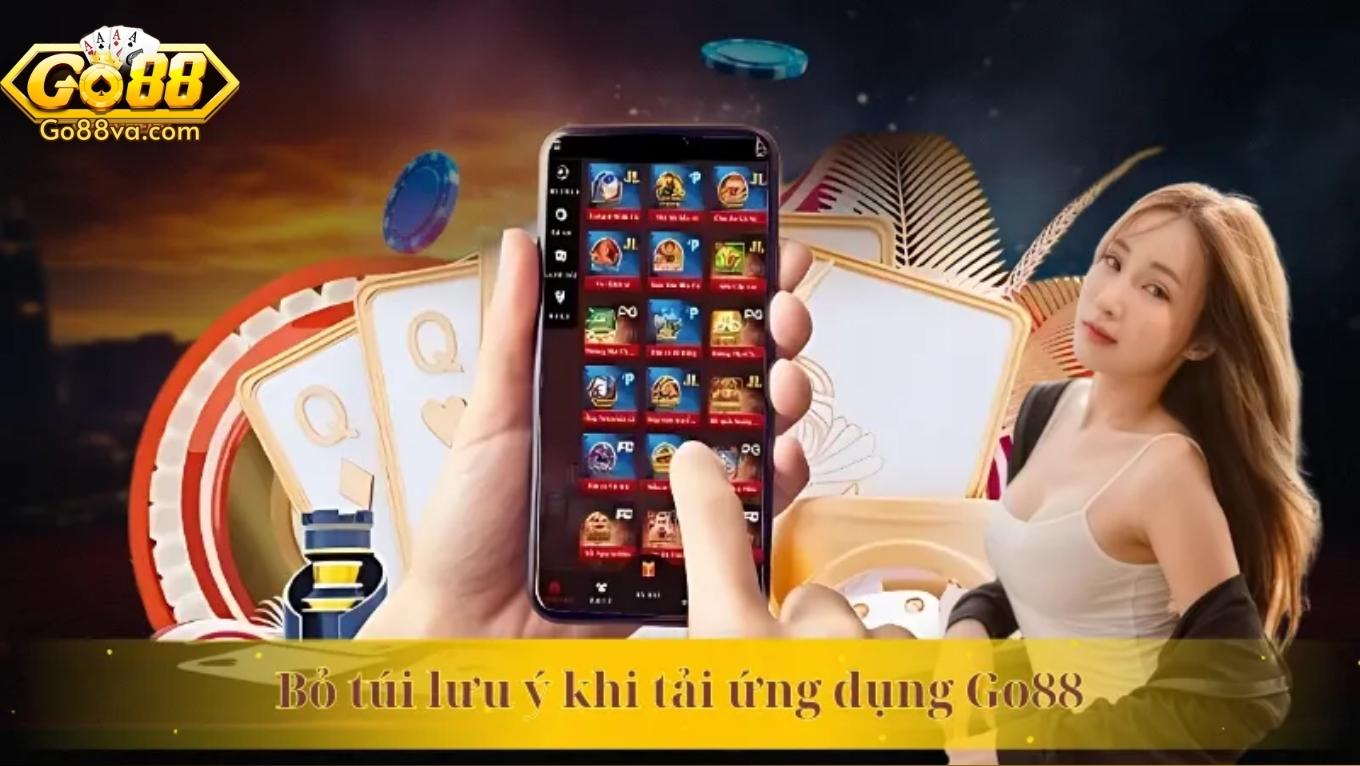 Lưu ý khi tải GO88 về điện thoại